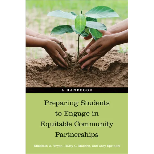 Preparing Students to Engage in Equitable Community Partnerships: A Handbook - Hardcover