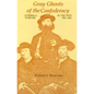 Gray Ghosts of the Confederacy: Guerrilla Warfare in the West, 1861--1865 - Paperback