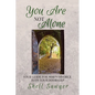 You Are Not Alone - Paperback