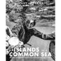 Islands in a Common Sea: Stories of Farming, Fishing, and Food Around the World - Hardcover