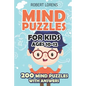 Mind Puzzles for Kids Ages 10-12: Star Battle Puzzles - 200 Brain Puzzles with Answers - Paperback