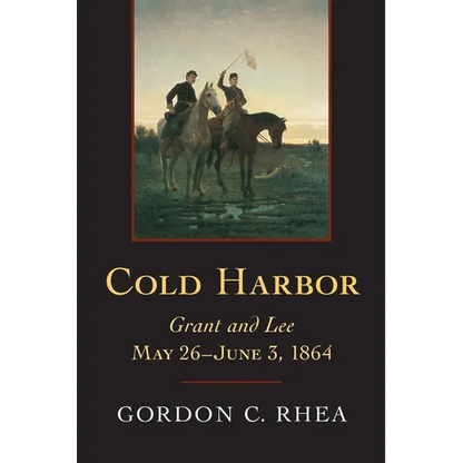 Cold Harbor: Grant and Lee, May 26-June 3, 1864 - Paperback