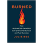 Burned: How Business Owners Can Overcome Burnout and Fuel Success - Hardcover