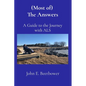 (Most of) The Answers: A Guide to the Journey with ALS - Paperback