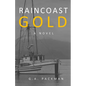 Raincoast Gold - Paperback