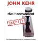The Inconvenient Skeptic: The Comprehensive Guide to the Earth's Climate - Paperback