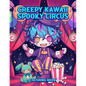 Creepy Kawaii Spooky Circus Coloring Book: Pastel Goth Cute and Creepy Coloring Pages for Adults - Paperback