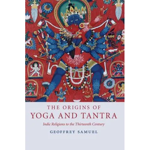 The Origins of Yoga and Tantra - Paperback