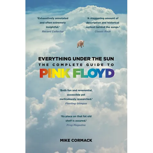 Everything Under the Sun: The Complete Guide to Pink Floyd - Hardcover