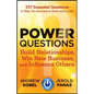Power Questions: Build Relationships, Win New Business, and Influence Others - Hardcover