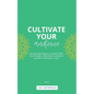 Cultivate Your Audience: Attract Ideal Buyers, Connect With Your People, and Create Consistent Income in 90 Days or Less - Paperback