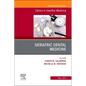 Geriatric Dental Medicine, an Issue of Clinics in Geriatric Medicine: Volume 39-2 - Hardcover