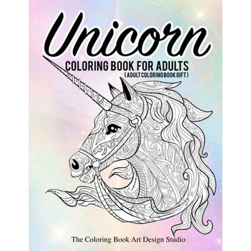 Unicorn Coloring Book for Adults (Adult Coloring Book Gift): Unicorn Coloring Books for Adults: New Beautiful Unicorn Designs Best Relaxing, Stress Re - Paperback