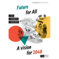 Future for All: A vision for 2048 - Paperback