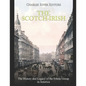 The Scotch-Irish: The History and Legacy of the Ethnic Group in America - Paperback