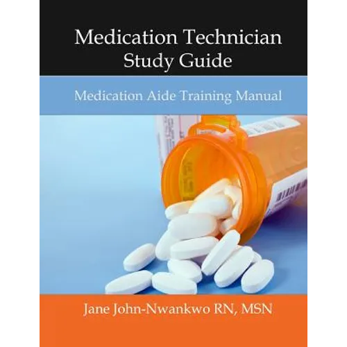 Medication Technician Study Guide: Medication Aide Training Manual - Paperback