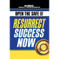 Open the Safe of Resurrect Success Now - Paperback