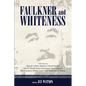 Faulkner and Whiteness - Paperback