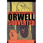 Orwell Subverted: The CIA and the Filming of Animal Farm - Paperback