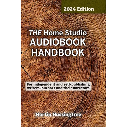 THE Home Studio AUDIOBOOK HANDBOOK: A book about talking that will set you thinking... - Hardcover