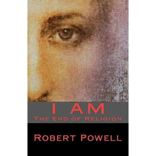 I Am: The End of Religion - Paperback