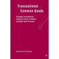 Transnational Common Goods: Strategic Constellations, Collective Action Problems, and Multi-Level Provision - Paperback