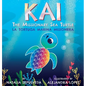 Kai The Missionary Sea Turtle Kai la tortuga marina misionera - Hardcover