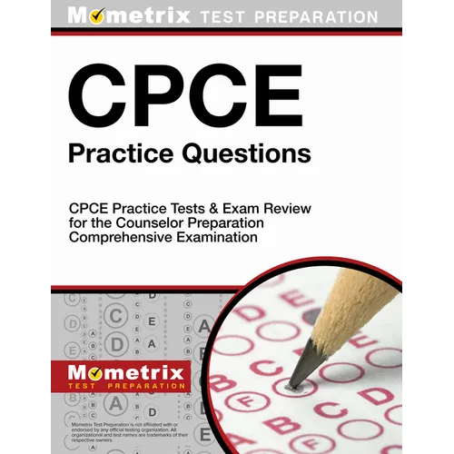 Cpce Practice Questions: Cpce Practice Tests & Exam Review for the Counselor Preparation Comprehensive Examination - Paperback