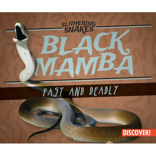 Black Mamba: Fast and Deadly - Library Binding