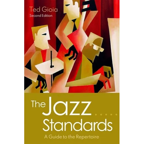 The Jazz Standards: A Guide to the Repertoire - Hardcover