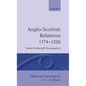Anglo-Scottish Relations 1174-1328: Some Selected Documents - Hardcover