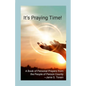 It's Praying Time!: A Book of Personal Prayers from the People of Person County - Paperback