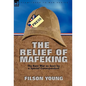 The Relief of Mafeking: the Boer War as Seen by a Special Correspondent - Hardcover