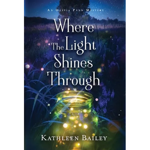 Where the Light Shines Through: An Olivia Penn Mystery - Hardcover