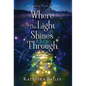 Where the Light Shines Through: An Olivia Penn Mystery - Hardcover