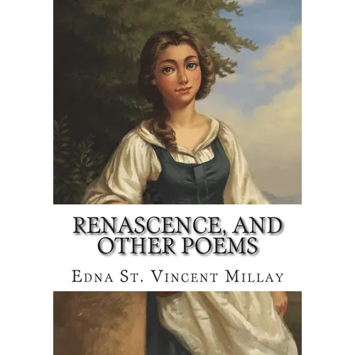 Renascence, and Other Poems - Paperback