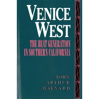 Venice West: The Beat Generation in Southern California - Paperback