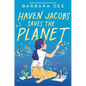 Haven Jacobs Saves the Planet - Library Binding