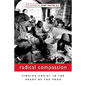 Radical Compassion: Finding Christ in the Heart of the Poor - Paperback