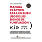 Manual Practico Para Un Buen USO de Los Signos de Puntuacion - Paperback