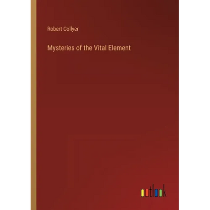 Mysteries of the Vital Element - Paperback