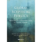Global Sceptical Publics: From non-religious print media to 'digital atheism' - Paperback
