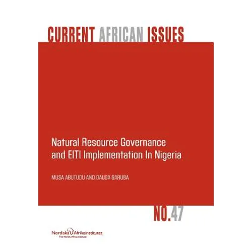 Natural Resource Governance and Eiti Implementation in Nigeria - Paperback