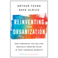 Reinventing the Organization: How Companies Can Deliver Radically Greater Value in Fast-Changing Markets - Hardcover