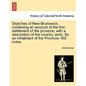 Sketches of New-Brunswick; Containing an Account of the First Settlement of the Province, with a Description of the Country, Andc. by an Inhabitant of - Paperback