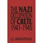 The Nazi Occupation of Crete: 1941-1945 - Hardcover