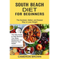 South Beach Diet for Beginners: The Quickest, Safest, and Easiest Way to Lose Weight (The Able Guide to Help Reverse Your Body Metabolism and Improve - Paperback