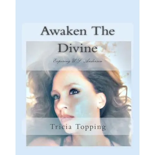 Awaken The Divine: Exposing U.S. Andersen - Paperback