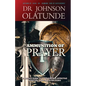 Ammunition of Prayer: 52 weeks guide to a powerful & effective spiritual warfare strategies - Paperback