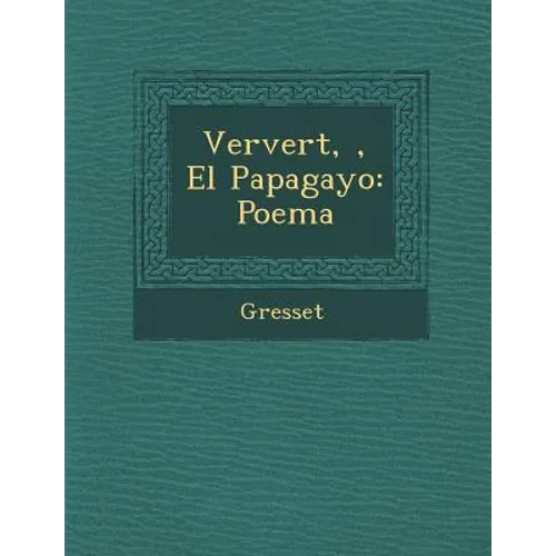 Ververt, �, El Papagayo: Poema - Paperback